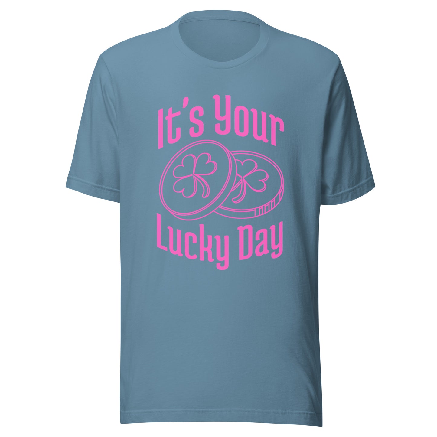 It's your LUCKY DAY Unisex t-shirt