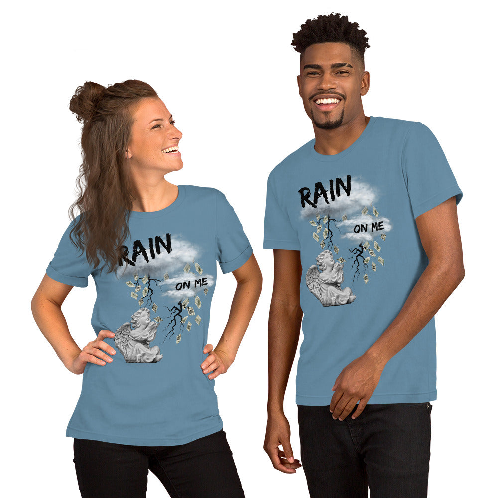 Rain Money On Me Unisex t-shirt