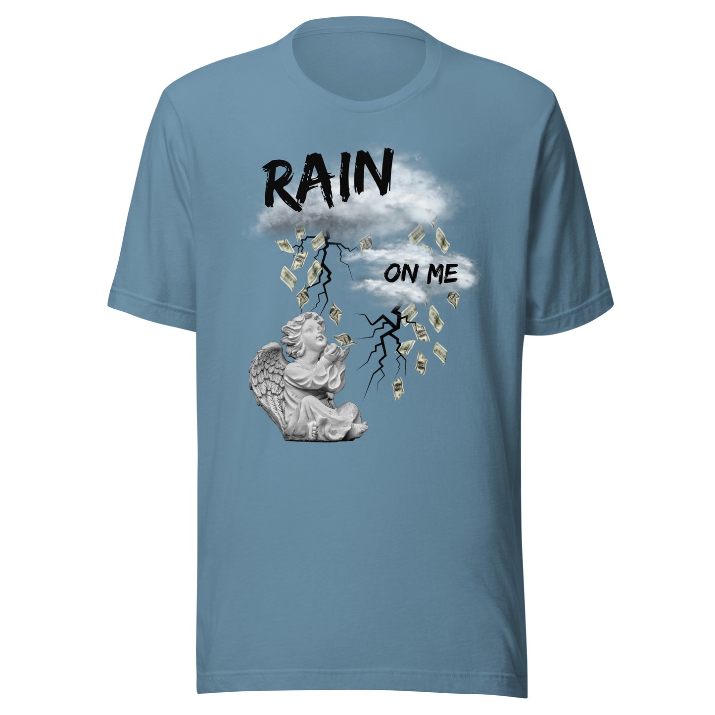 Rain Money On Me Unisex t-shirt