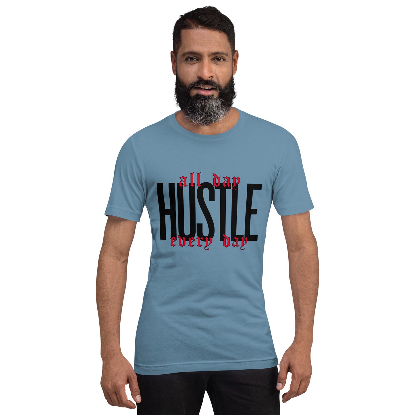 HUSTLE. All day. Every day. Unisex t-shirt
