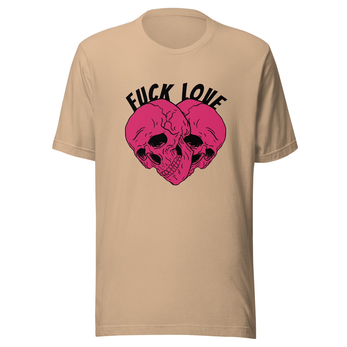 Fuck Love Skulls Unisex t-shirt