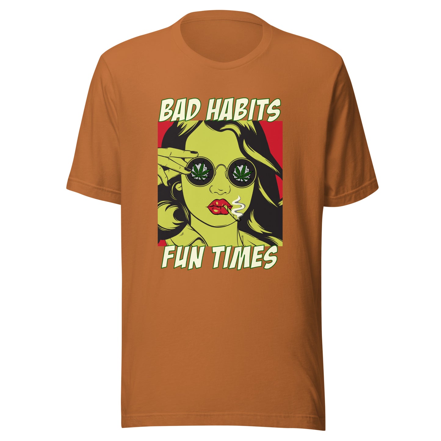 Bad Habits. Fun Times. pop art Unisex t-shirt