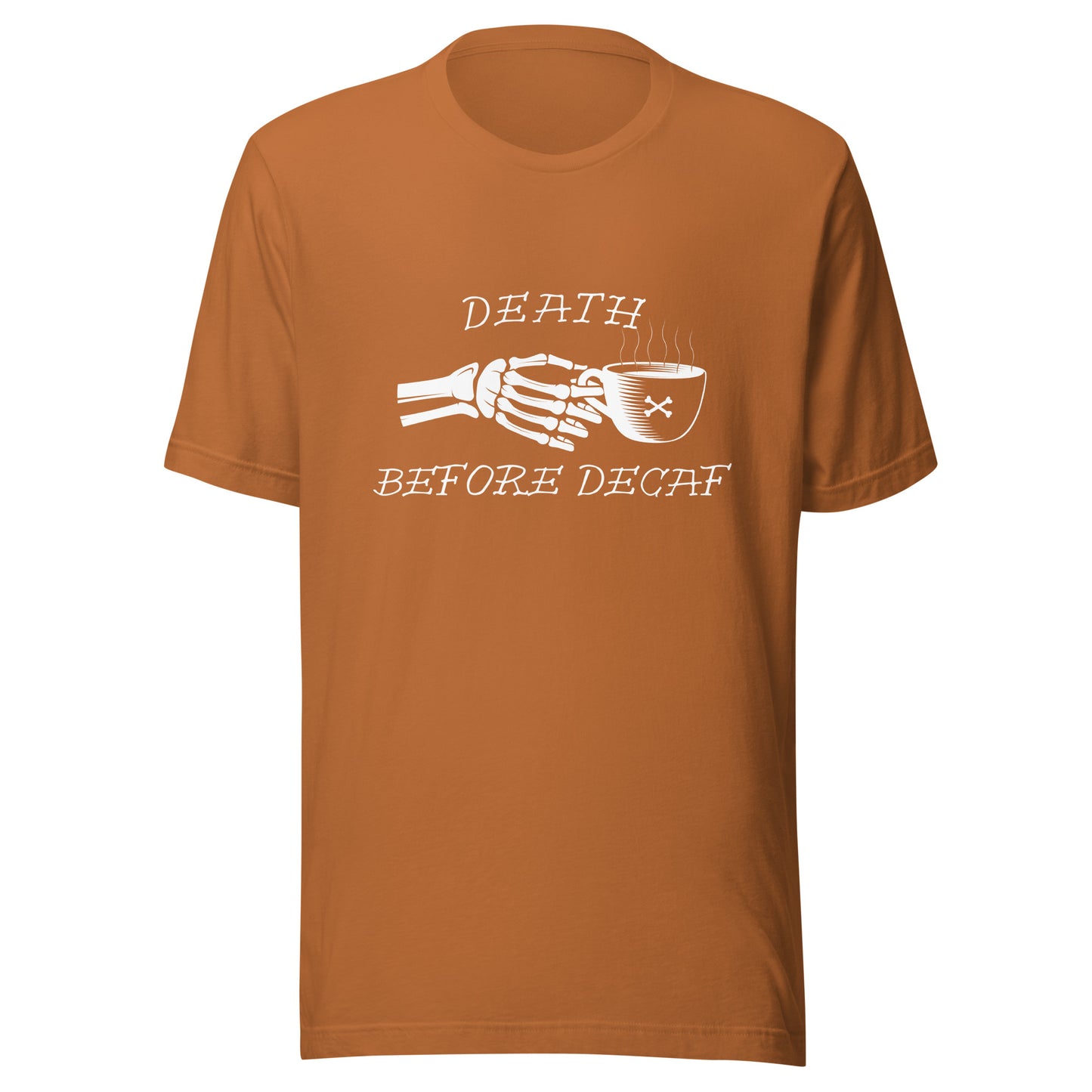 Death Before Decaf Unisex t-shirt
