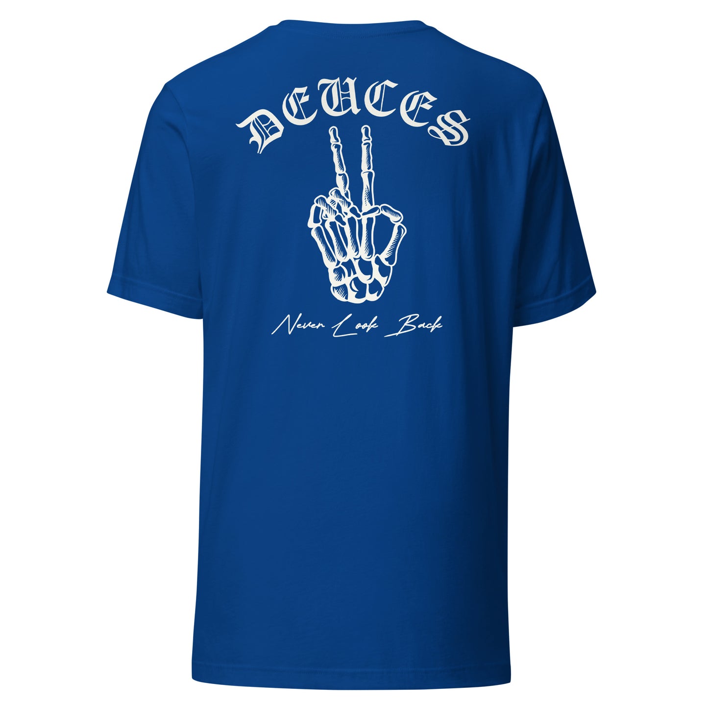 DEUCES - Never Look Back Unisex t-shirt