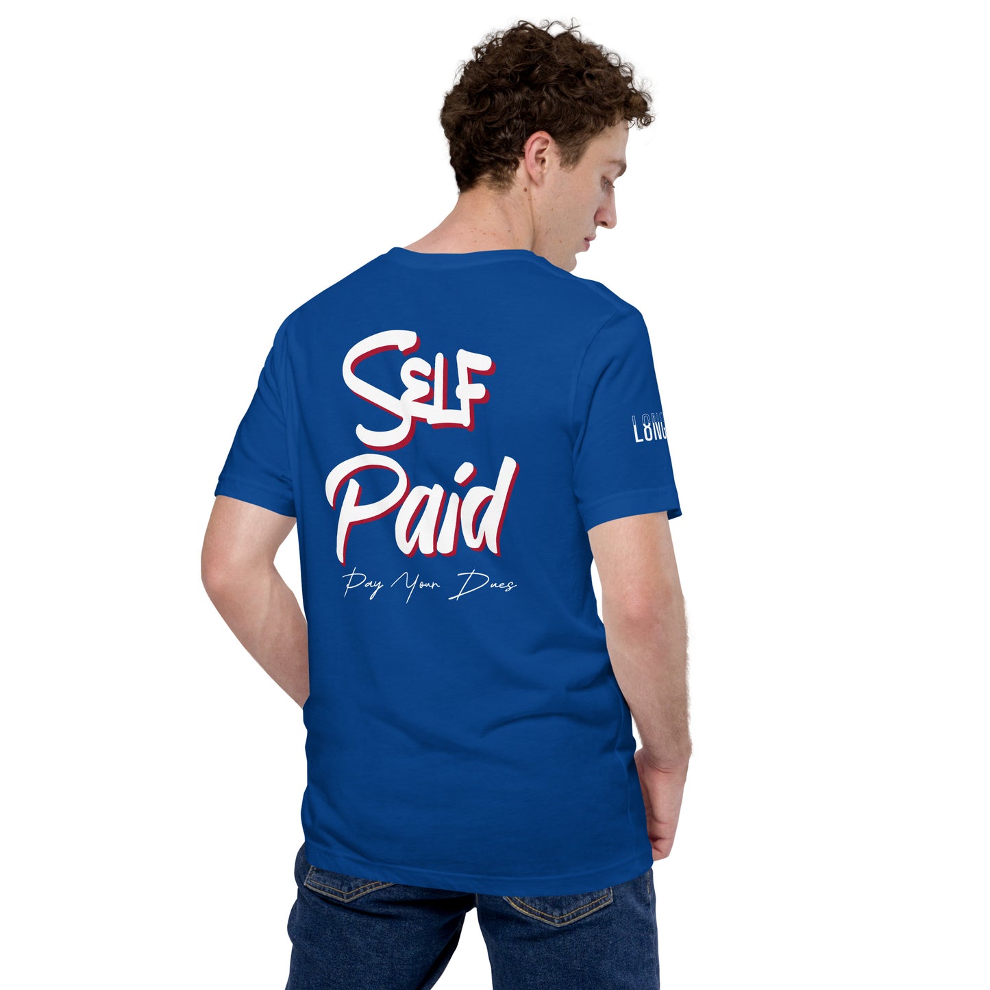 Self Made Self Paid Unisex t-shirt