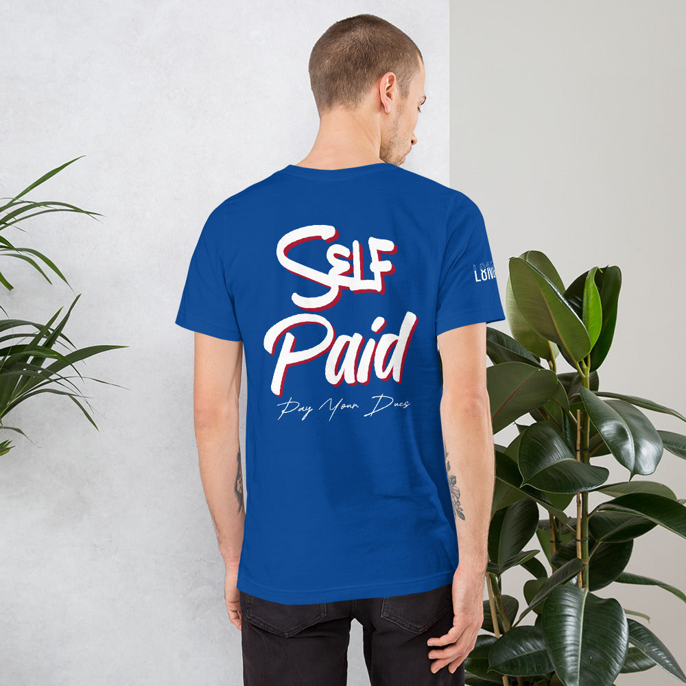 Self Made Self Paid Unisex t-shirt