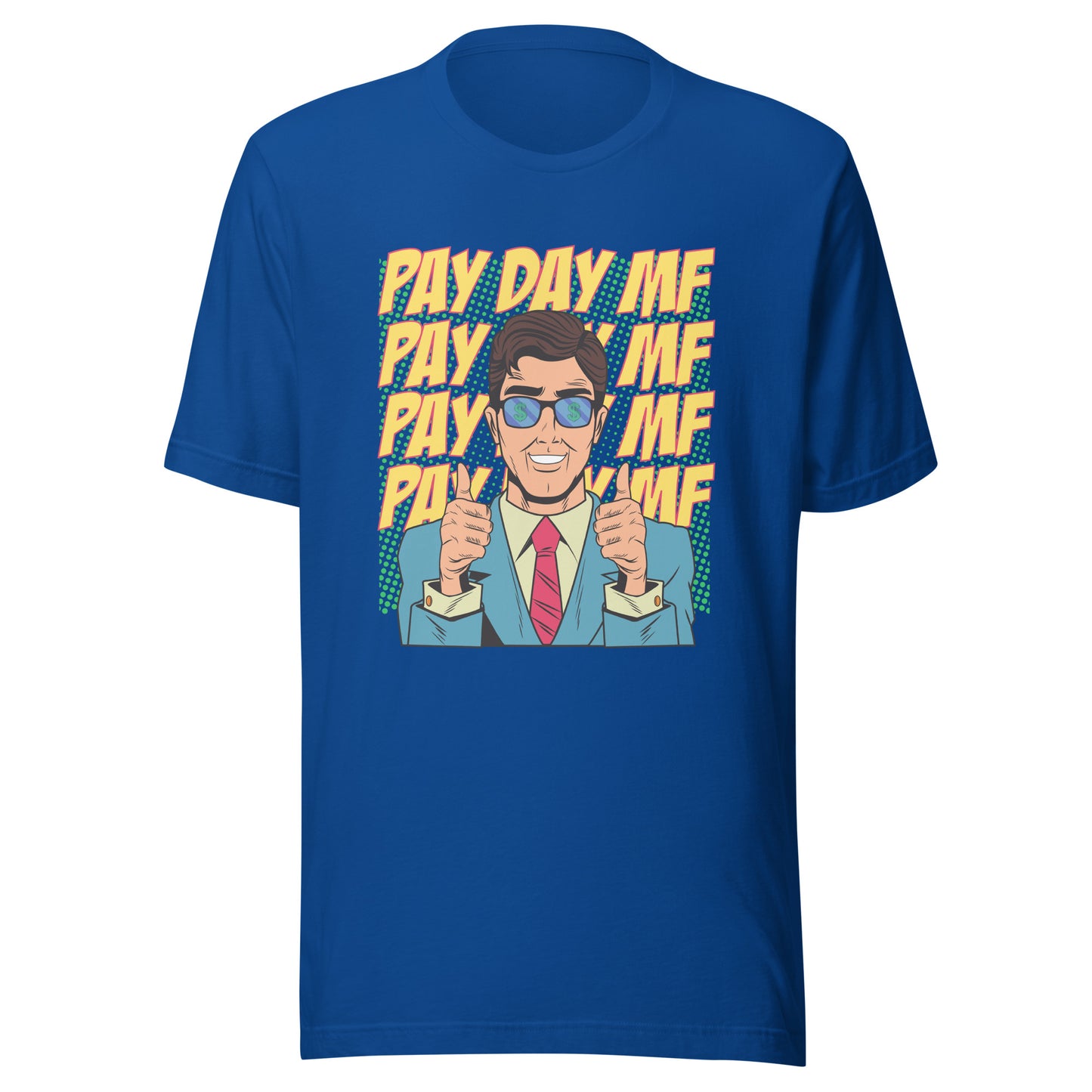 Pop Art PAY DAY MF Unisex t-shirt