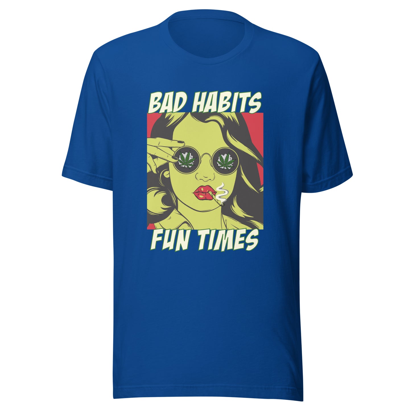 Bad Habits. Fun Times. pop art Unisex t-shirt