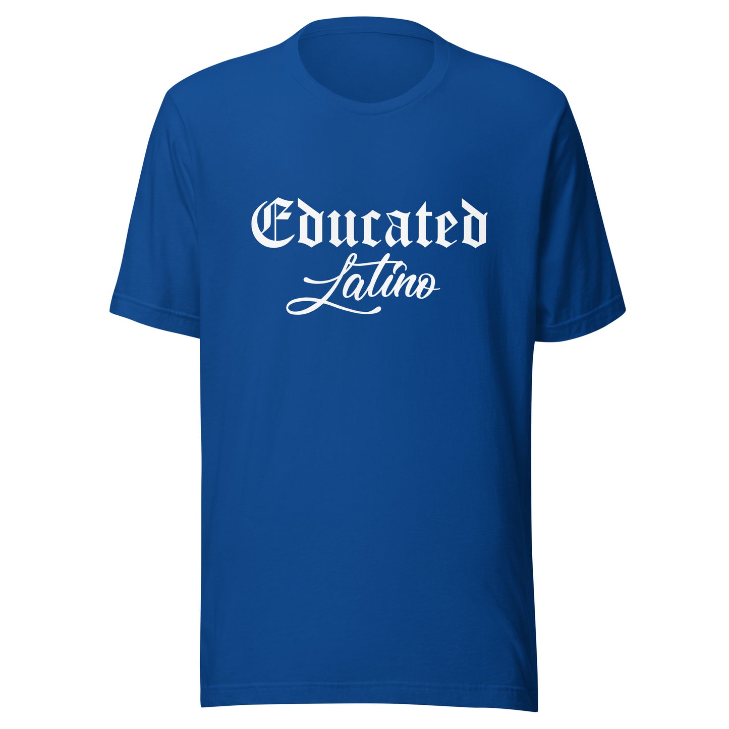 Educated Latino Unisex t-shirt