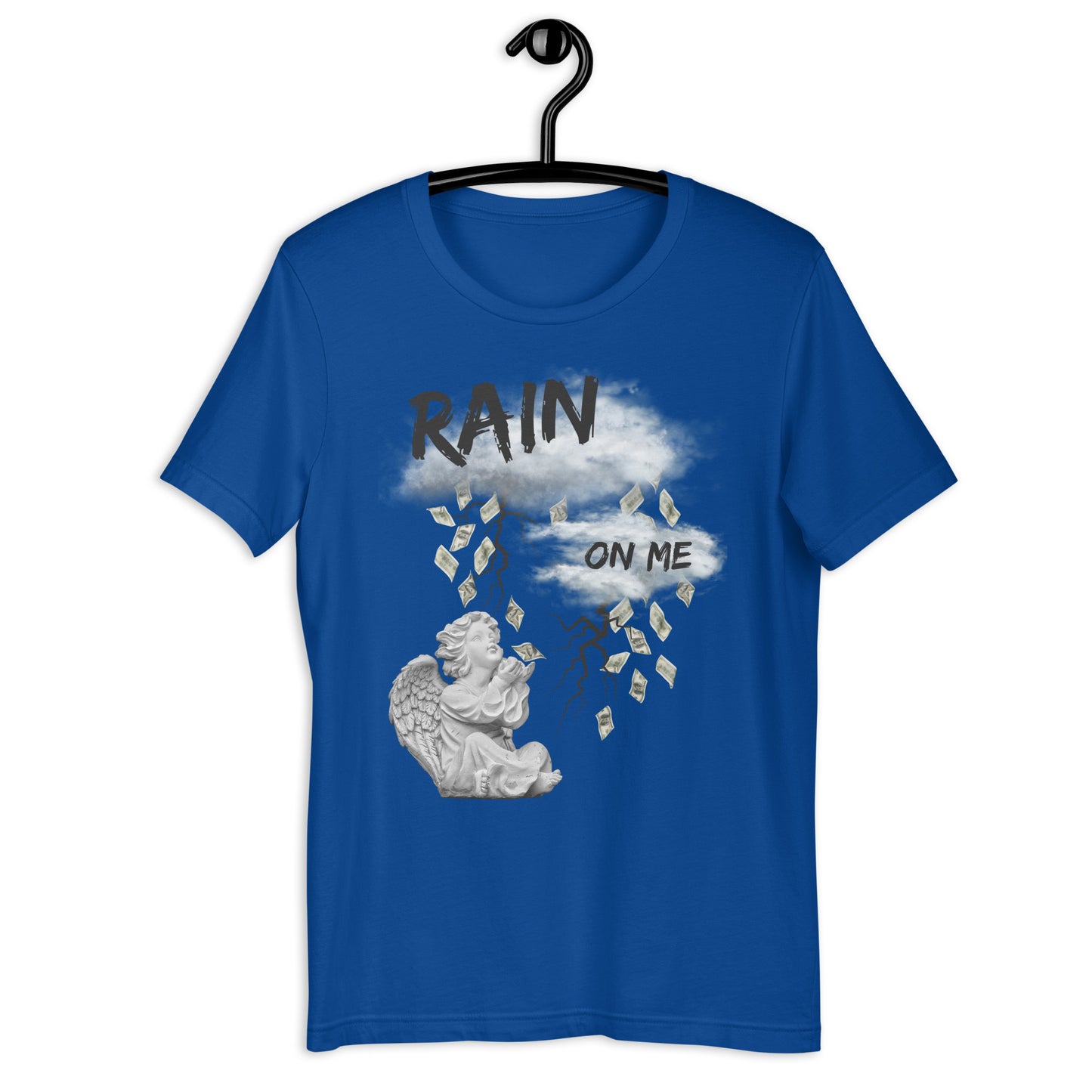 Rain Money On Me Unisex t-shirt