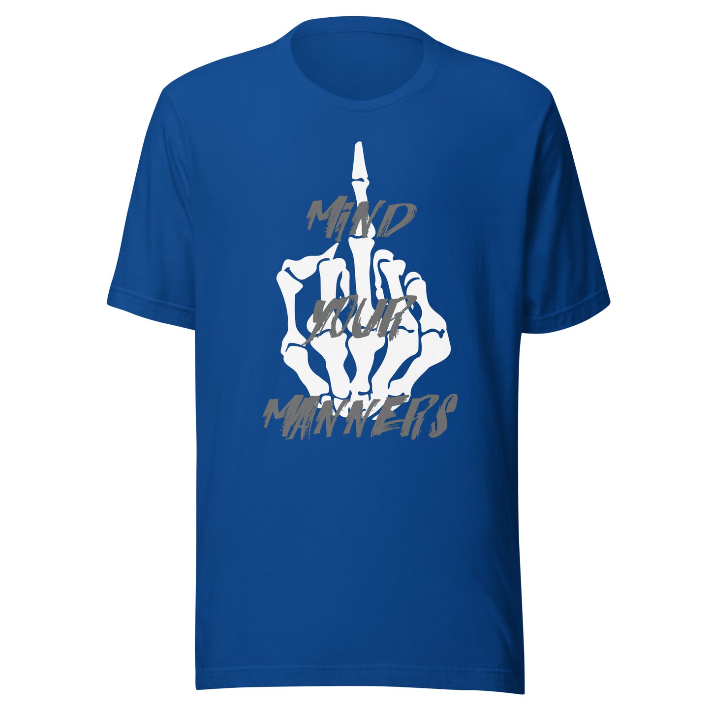 Mind Your Manners Unisex t-shirt