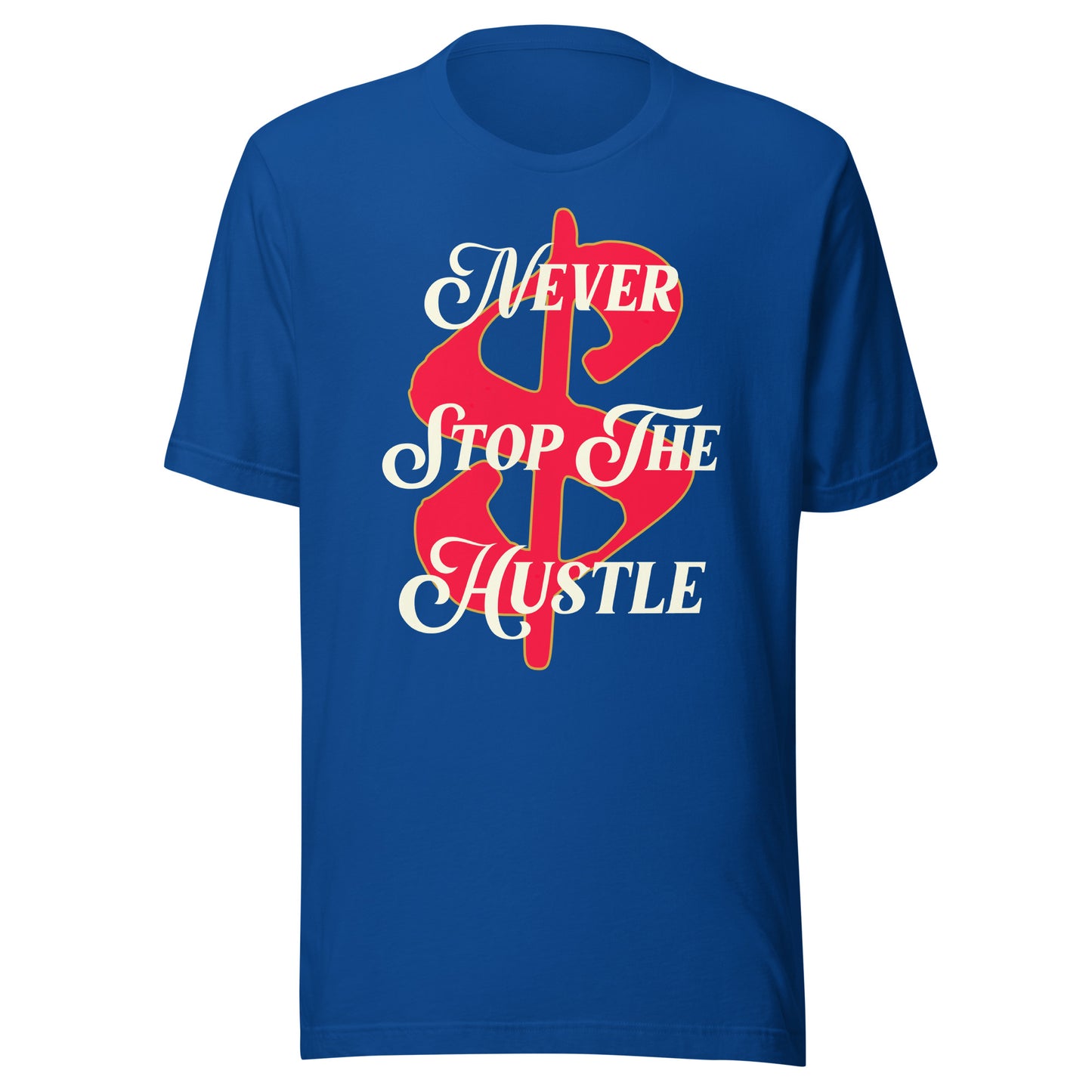 MONEY - Never Stop The Hustle Unisex t-shirt