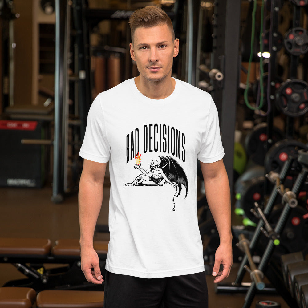 BAD Decisions - Playing with fire Unisex t-shirt