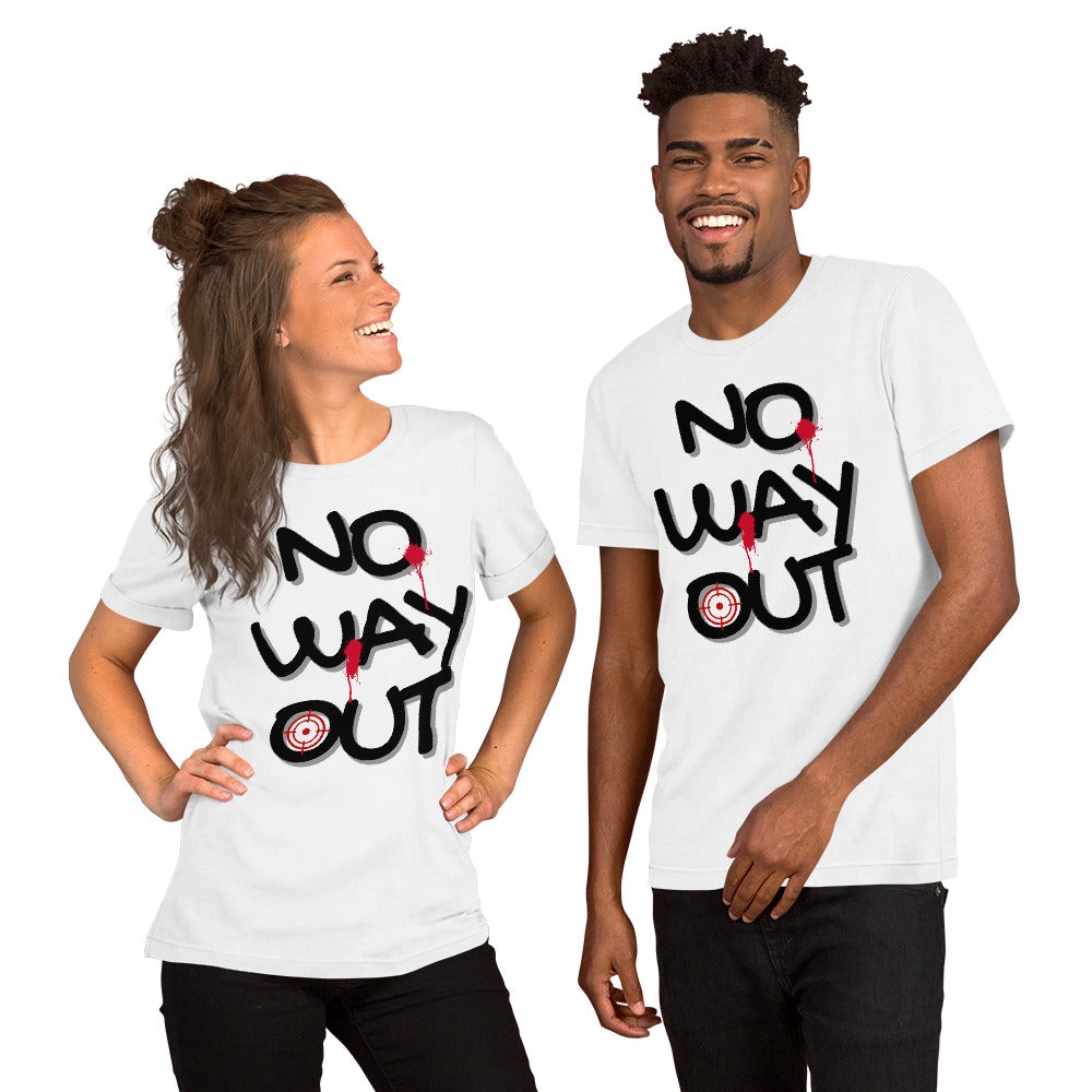 NO WAY OUT Unisex t-shirt