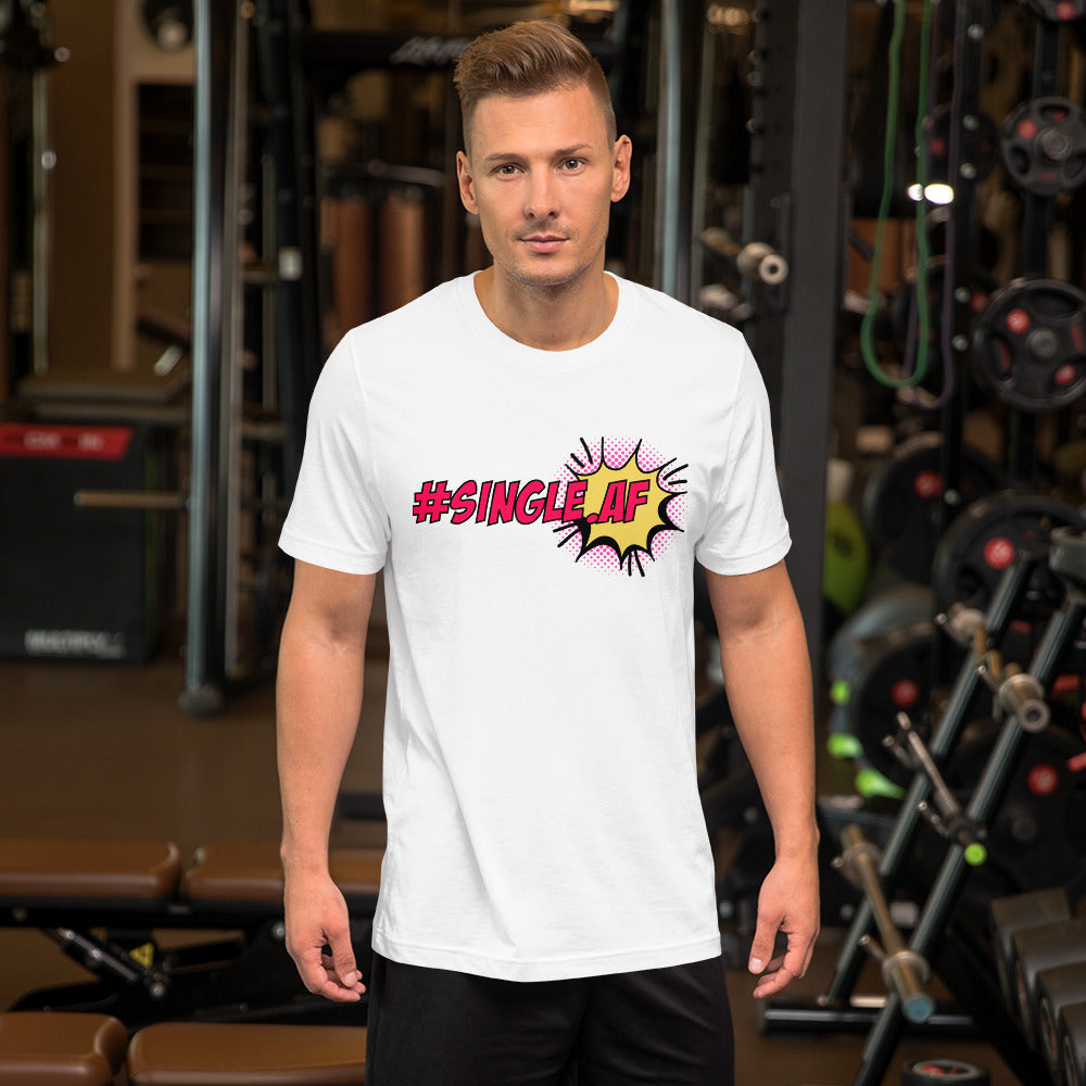 Single AF pop art Unisex t-shirt