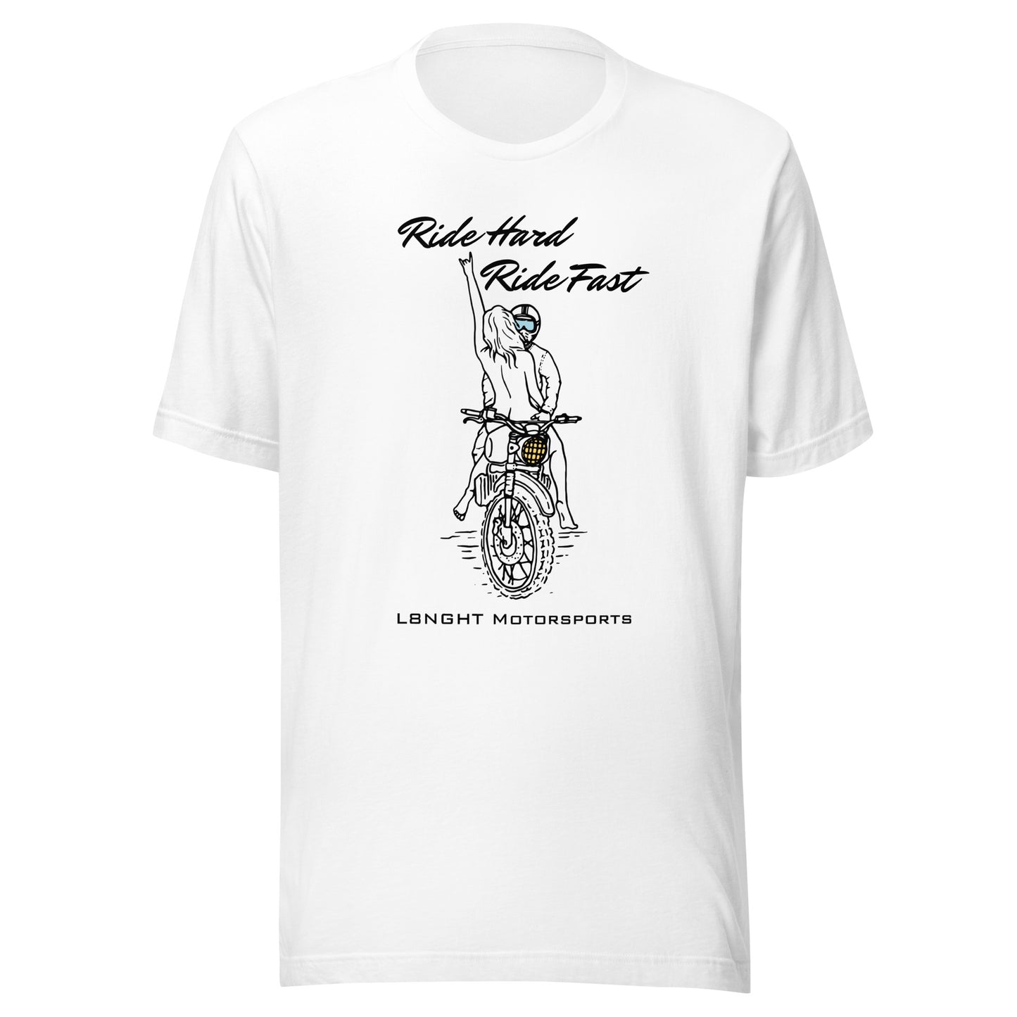 Ride Hard Ride Fast Unisex t-shirt