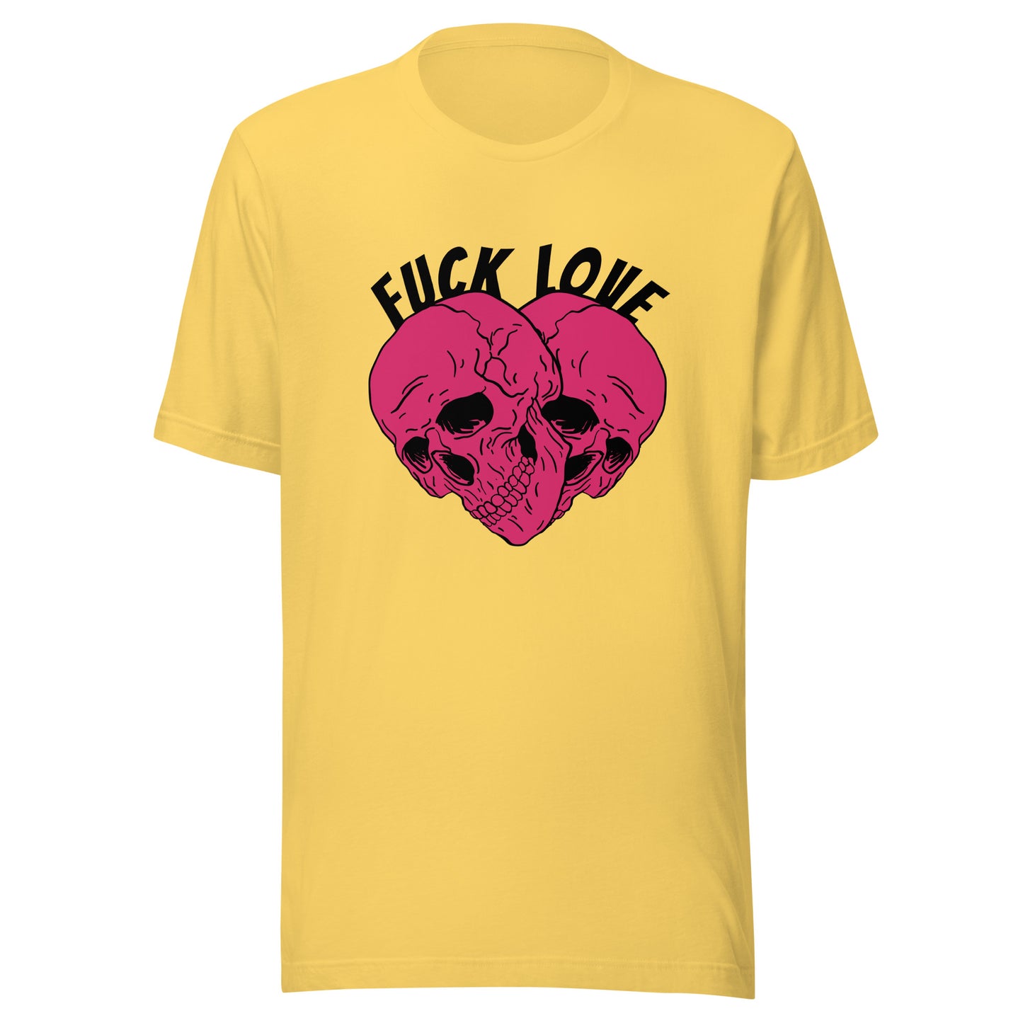 Fuck Love Skulls Unisex t-shirt