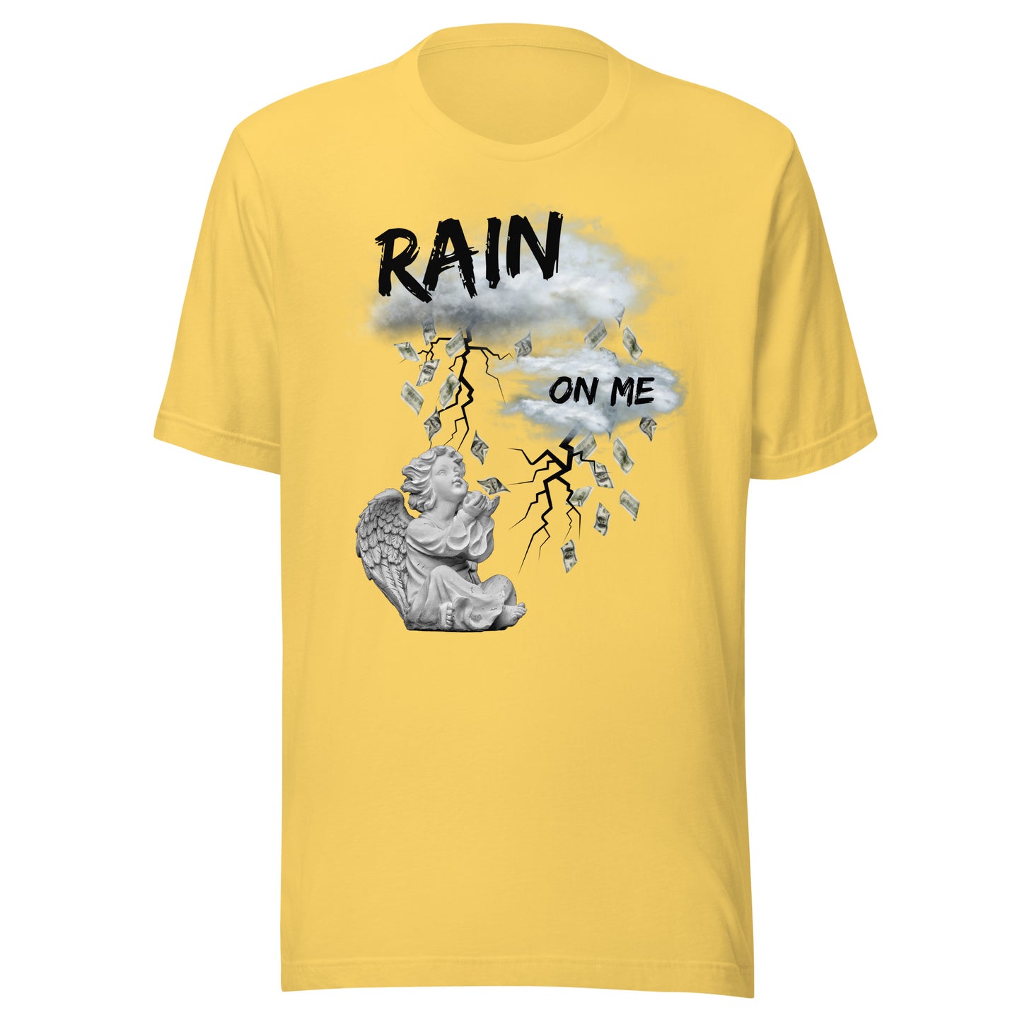 Rain Money On Me Unisex t-shirt