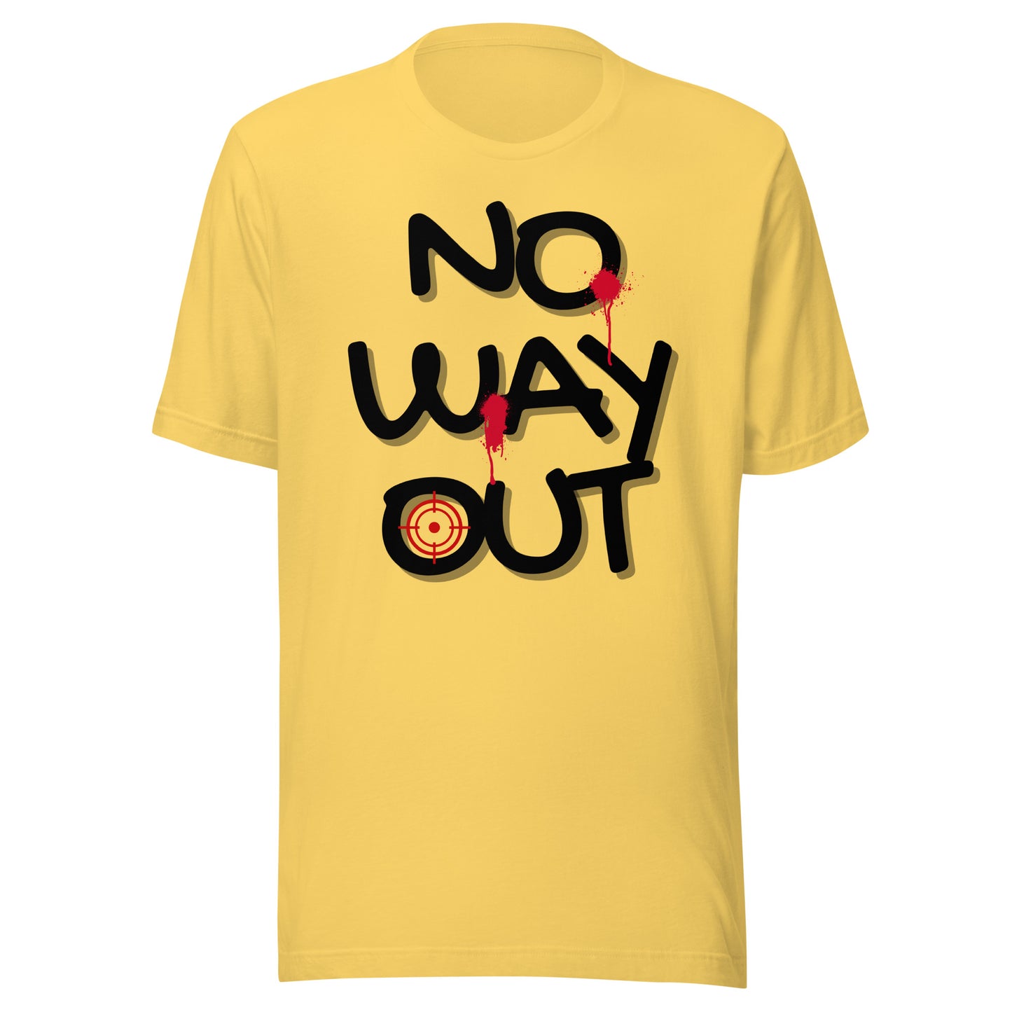 NO WAY OUT Unisex t-shirt