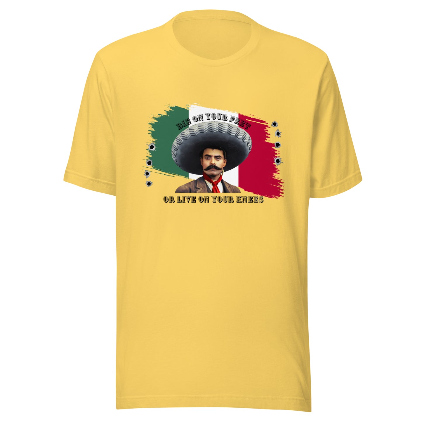 Die On Your Feet or Live On Your Knees Unisex t-shirt
