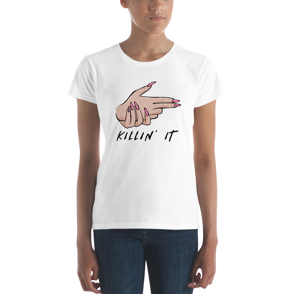 KILLIN' IT all day every day Women's short sleeve t-shirt