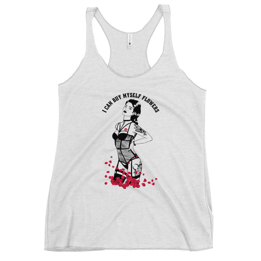 I Can Buy Myself Flowers Women's Racerback Tank