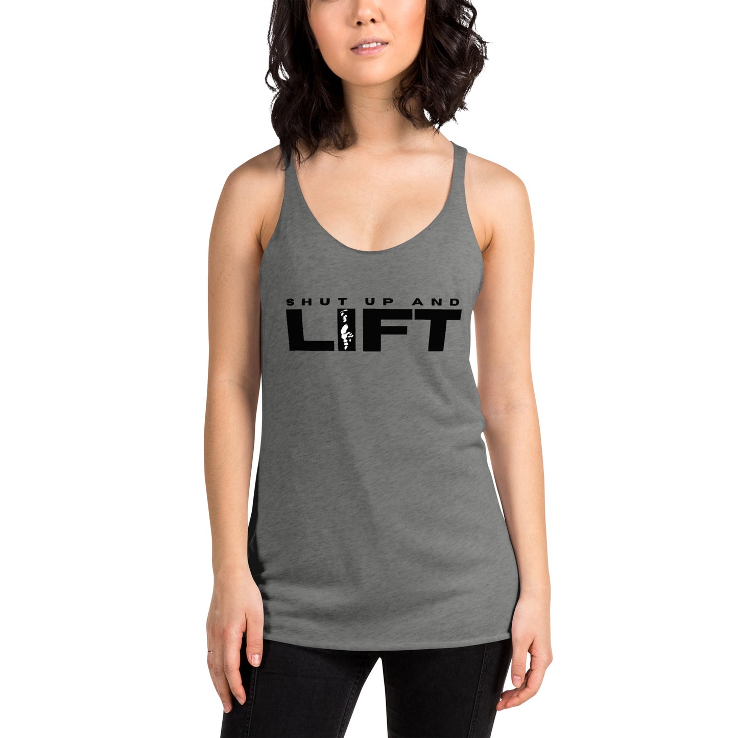 Shut up and LIFT Women's Racerback Tank