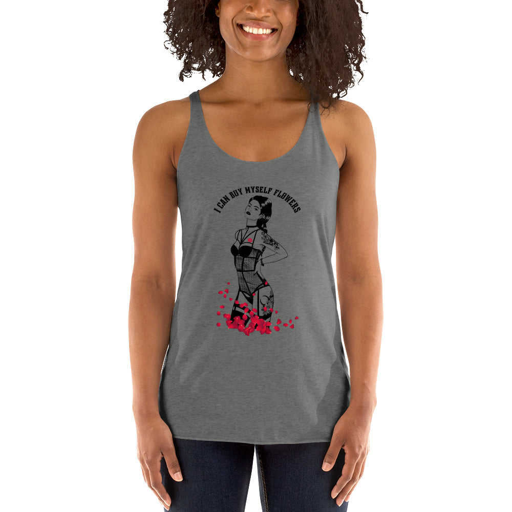 I Can Buy Myself Flowers Women's Racerback Tank