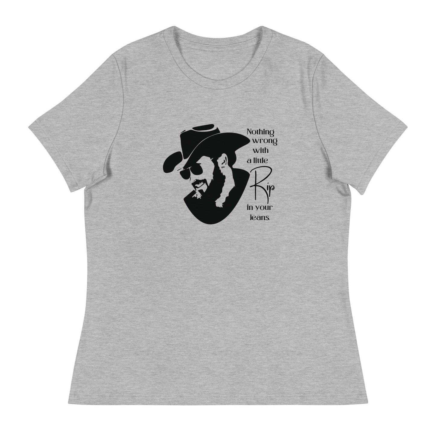 A little Rip in your jeans Women's Relaxed T-Shirt