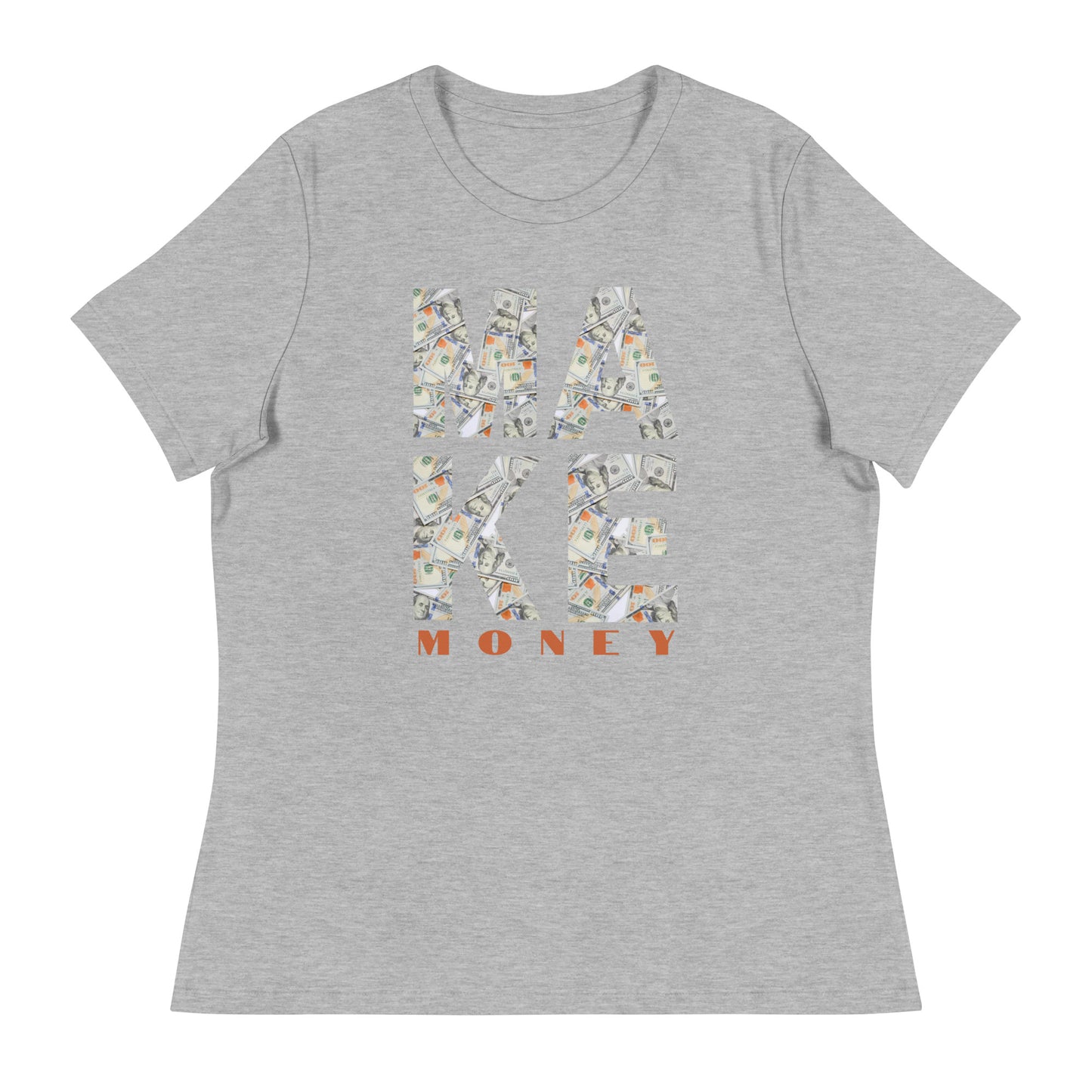 MAKE MONEY cash flow Women's Relaxed T-Shirt