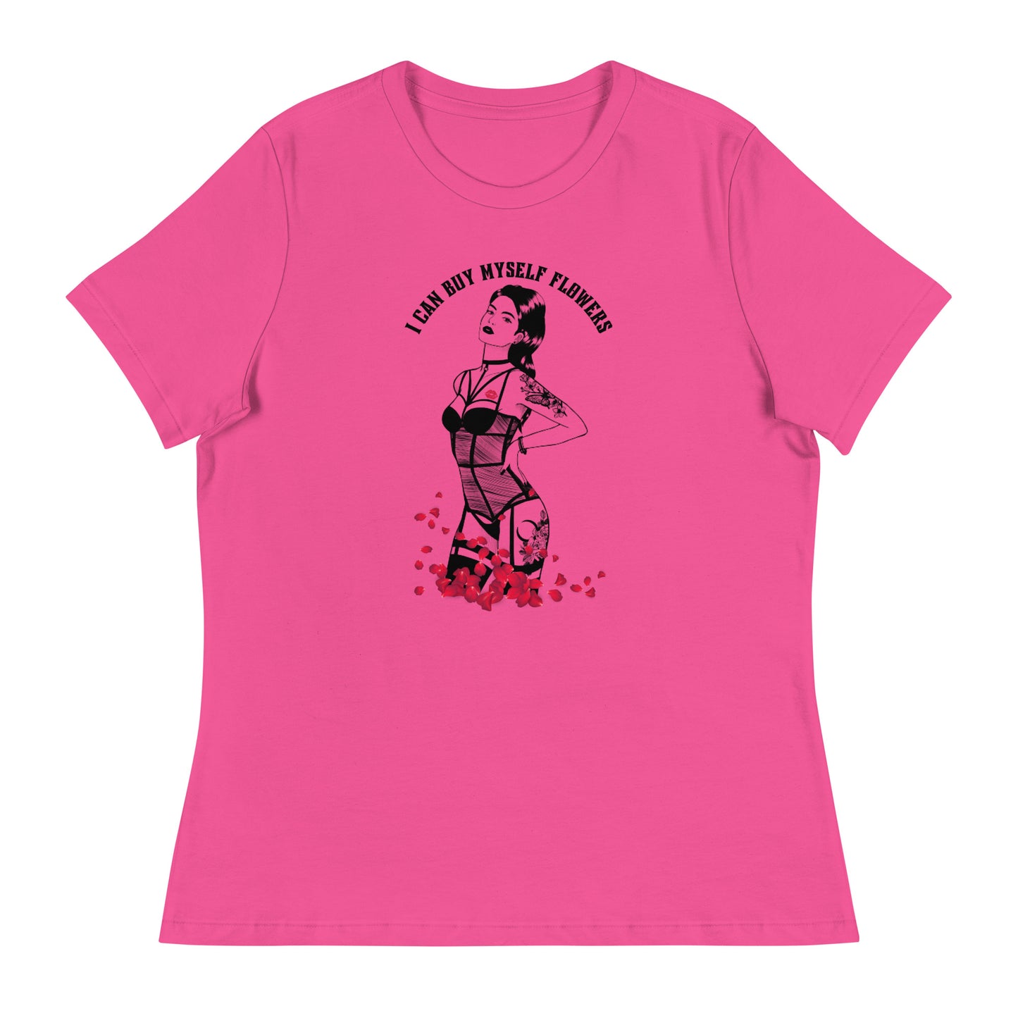I Can Buy Myself Flowers Women's Relaxed T-Shirt