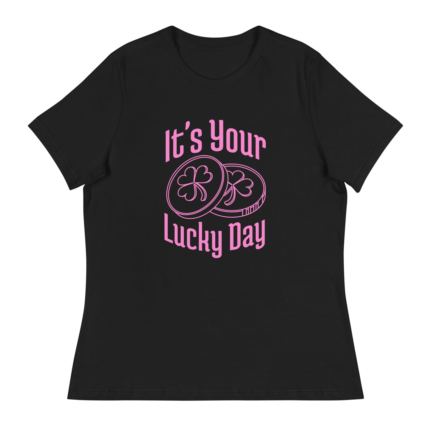 It's your LUCKY DAY Women's Relaxed T-Shirt