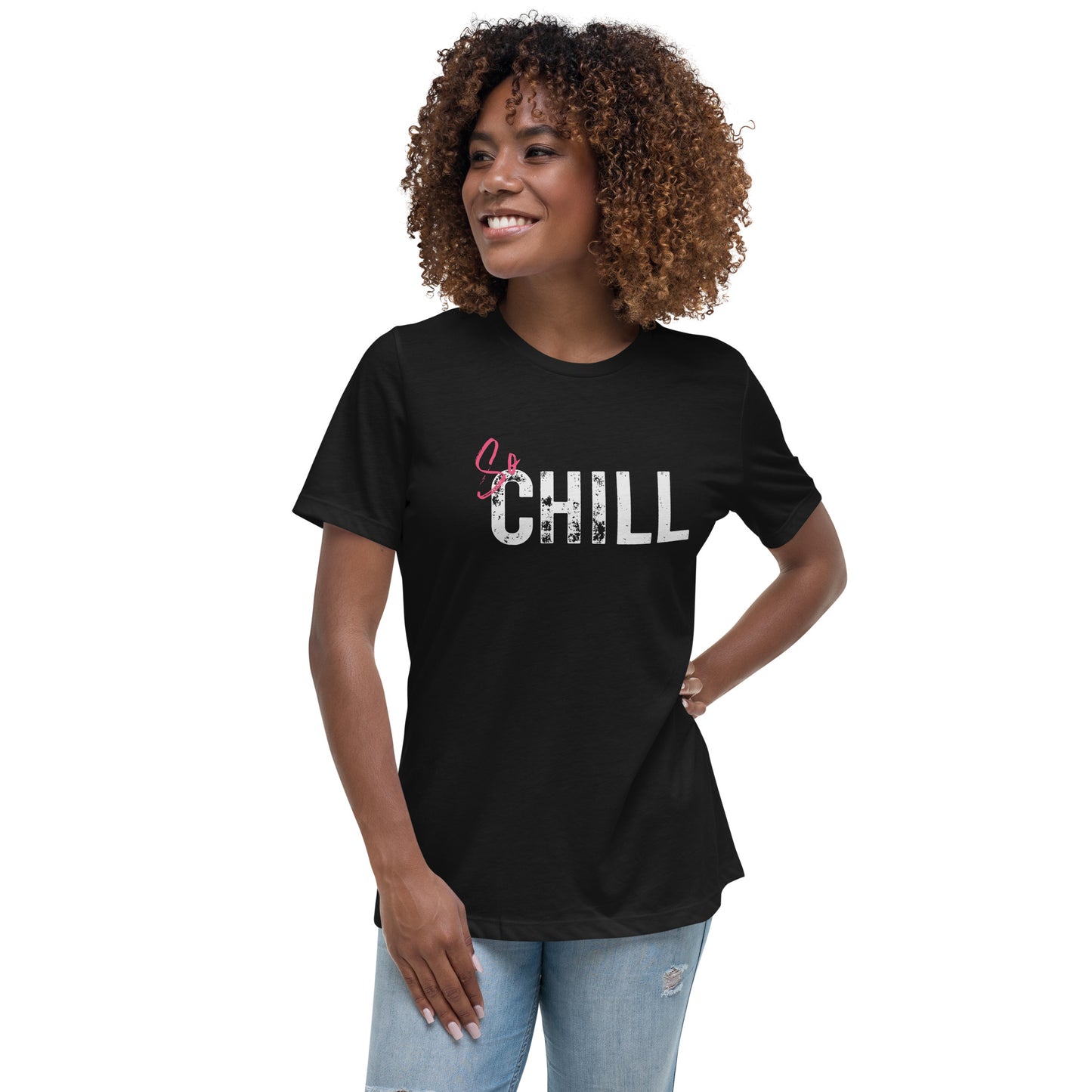 So CHILL Women's Relaxed T-Shirt