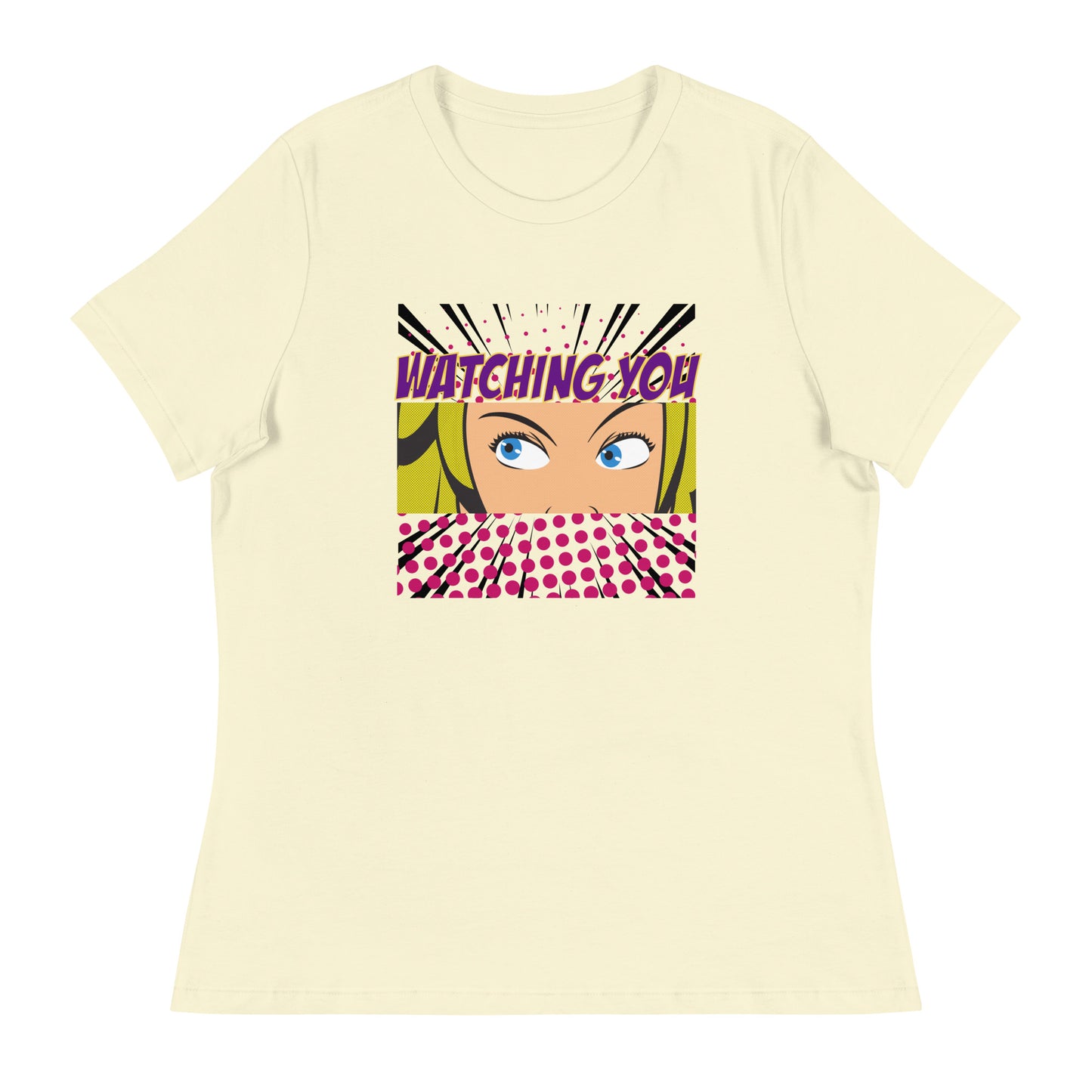 WATCHING YOU pop art Women's Relaxed T-Shirt