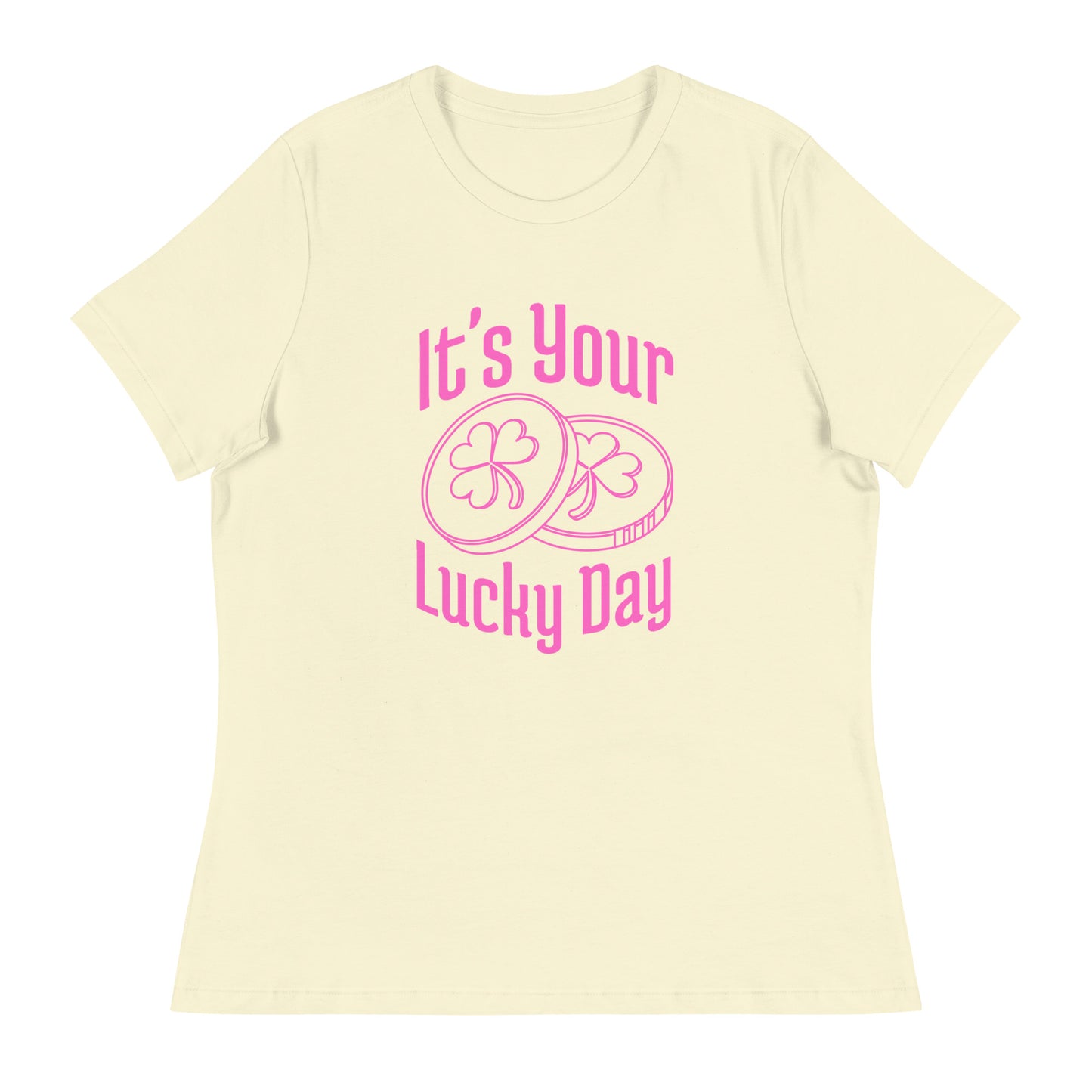 It's your LUCKY DAY Women's Relaxed T-Shirt
