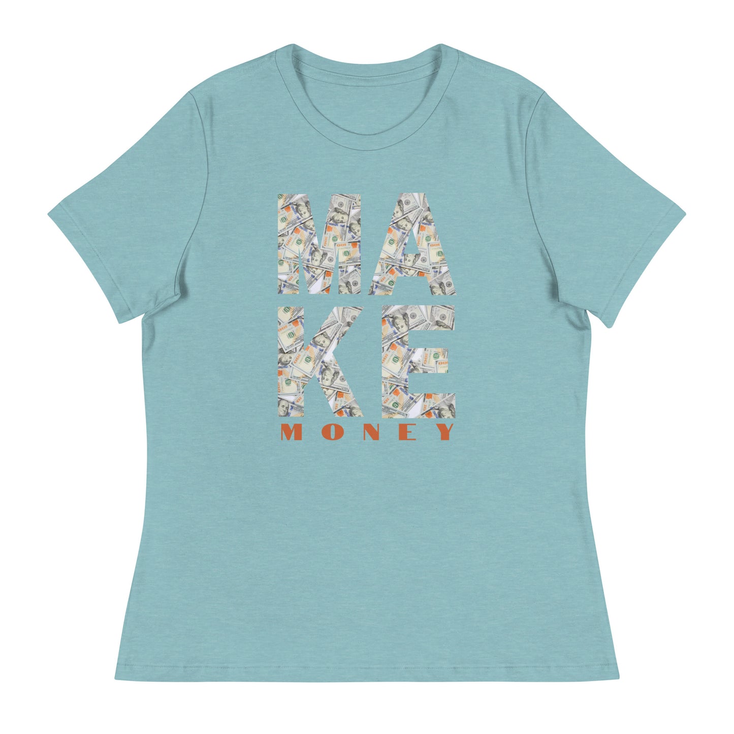 MAKE MONEY cash flow Women's Relaxed T-Shirt