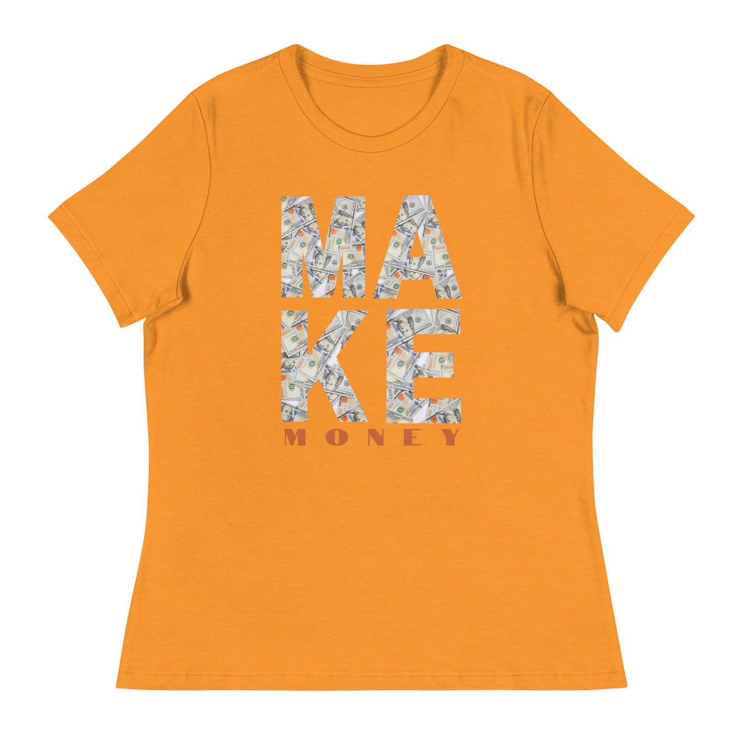 MAKE MONEY cash flow Women's Relaxed T-Shirt