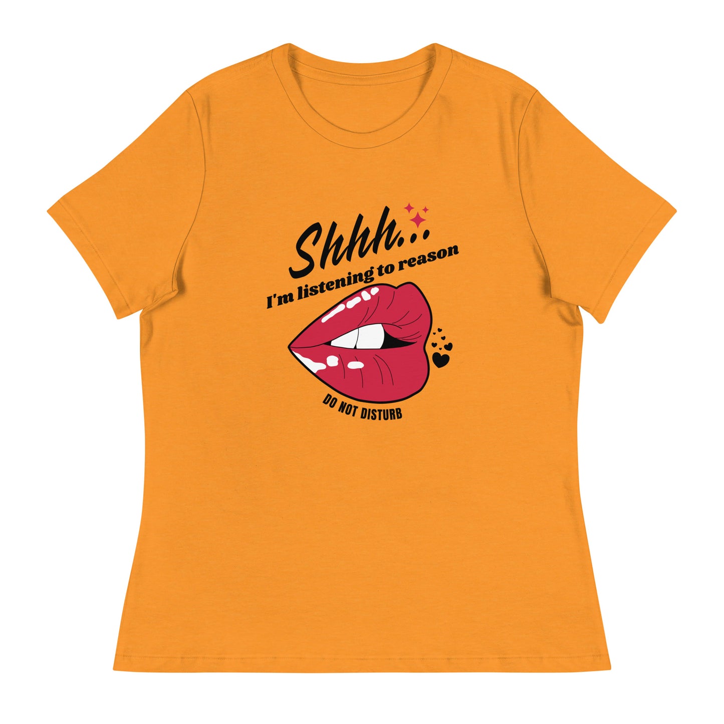 Shhh I'm Listening To Reason luscious lips Women's Relaxed T-Shirt