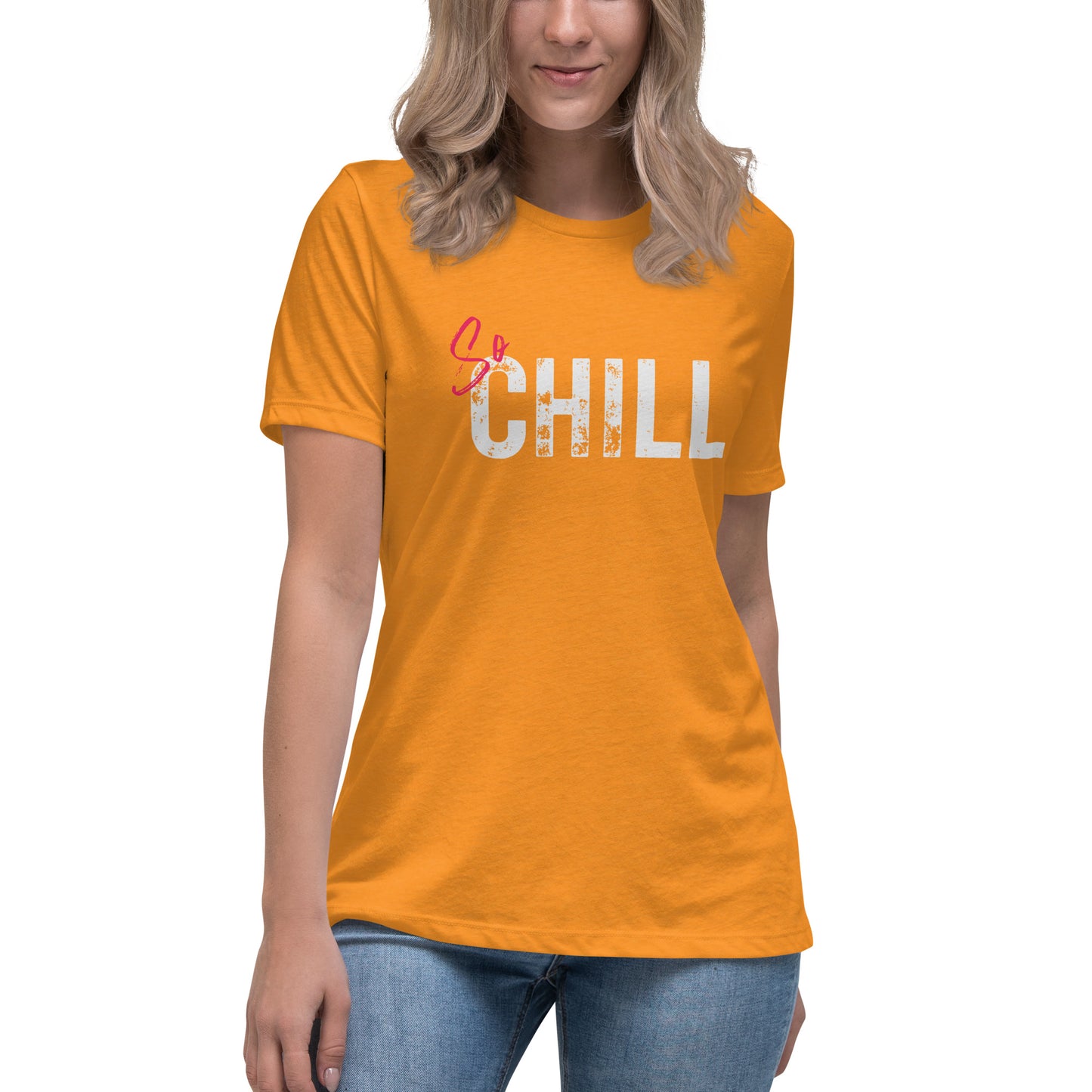 So CHILL Women's Relaxed T-Shirt