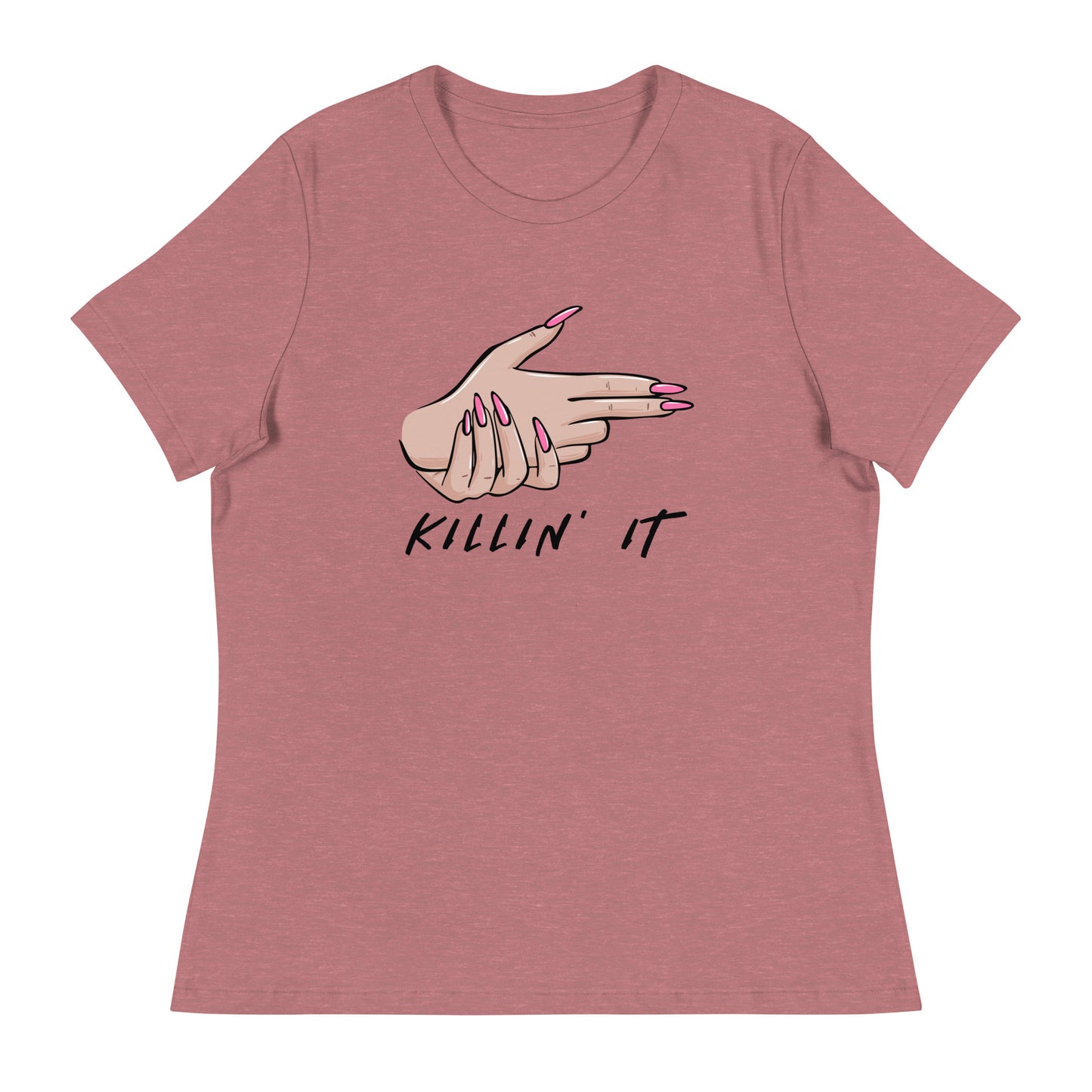 KILLIN' IT all day every day Women's Relaxed T-Shirt