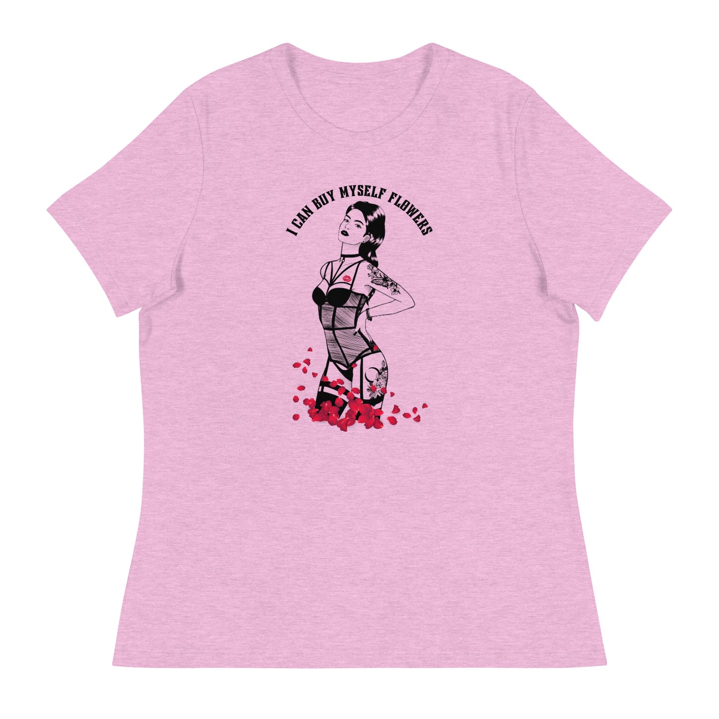I Can Buy Myself Flowers Women's Relaxed T-Shirt