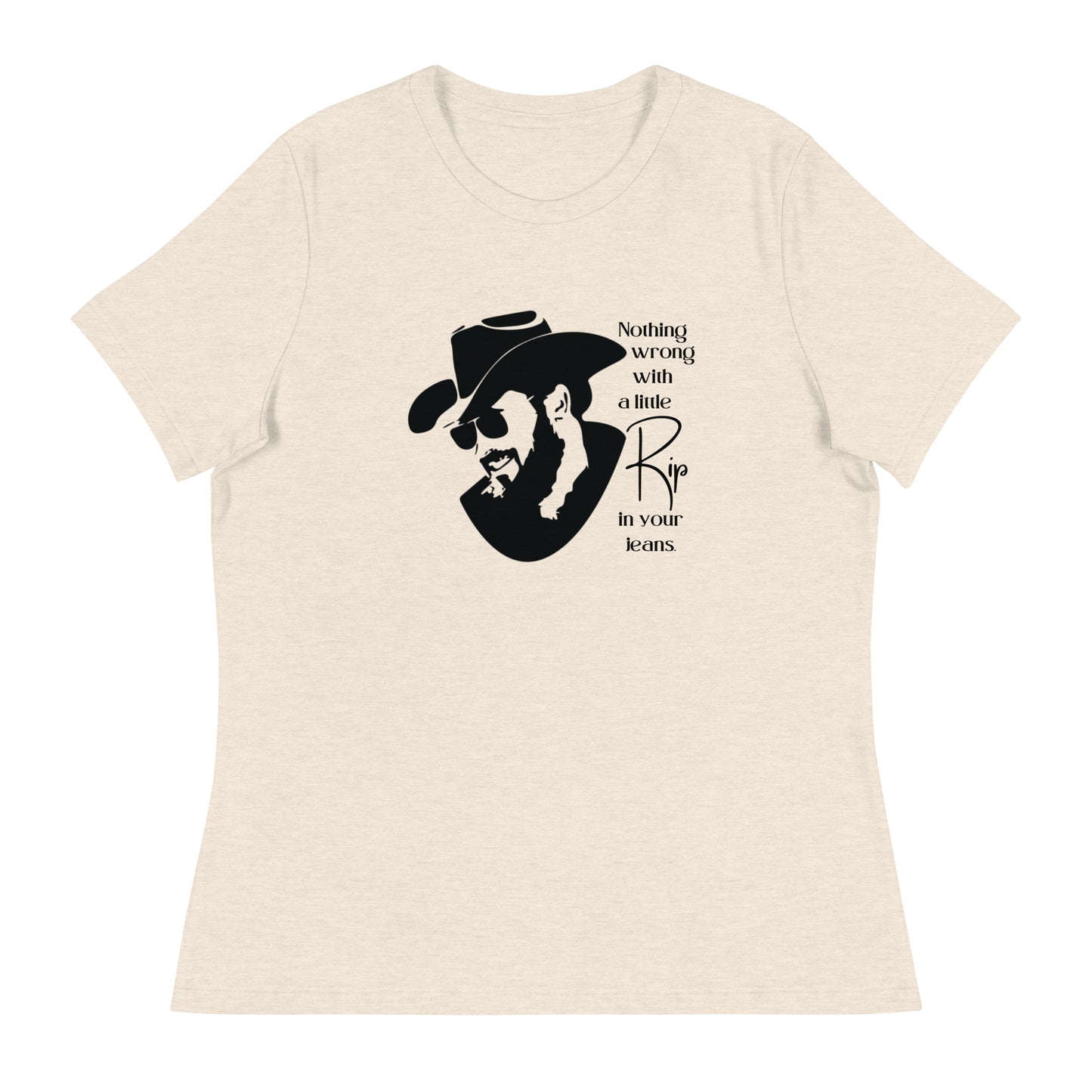 A little Rip in your jeans Women's Relaxed T-Shirt