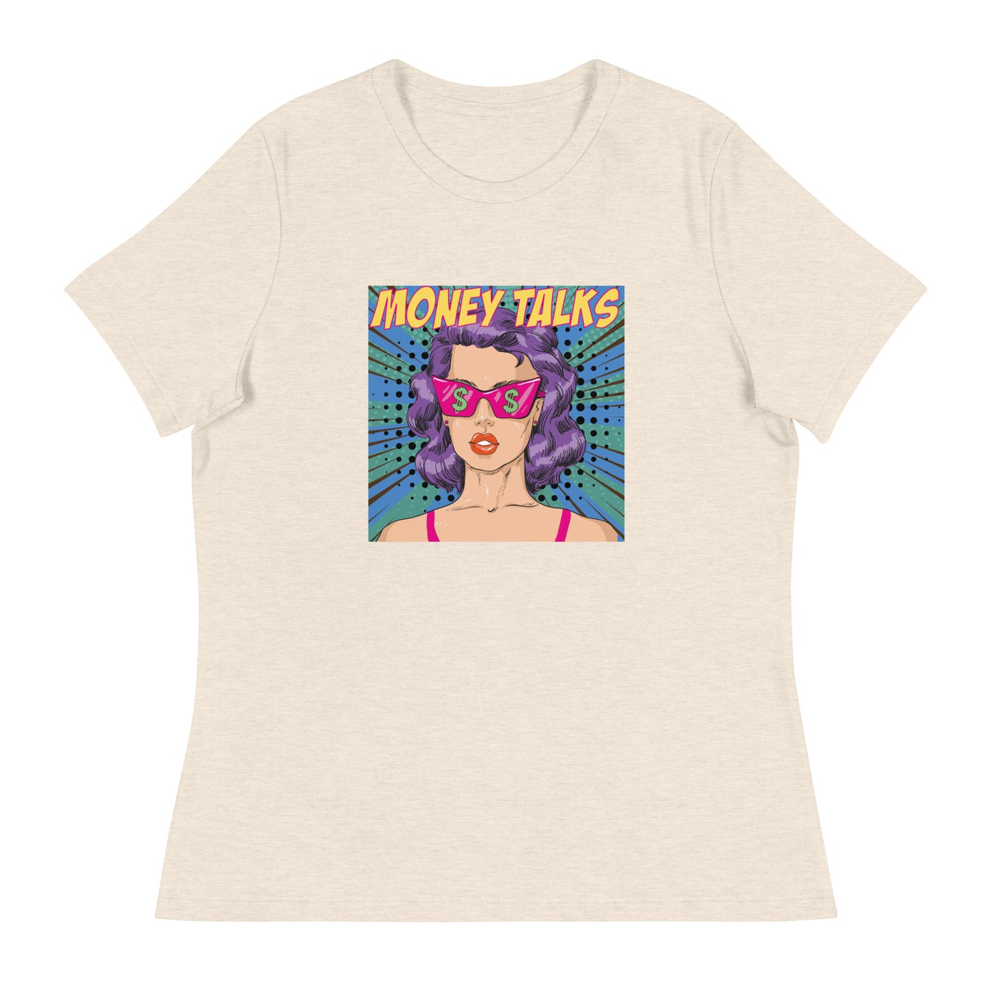 Pop Art MONEY TALKS Women's Relaxed T-Shirt