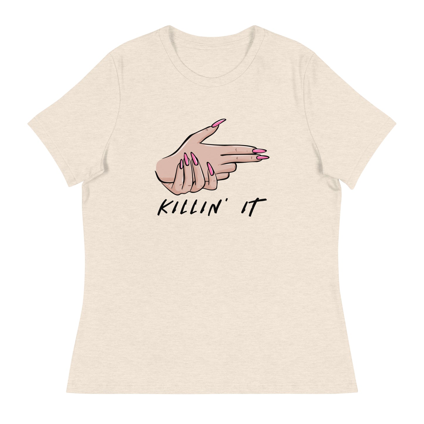 KILLIN' IT all day every day Women's Relaxed T-Shirt