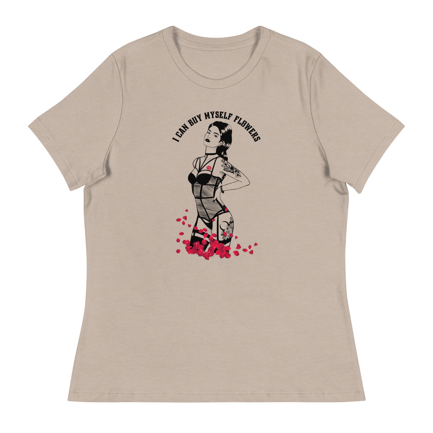 I Can Buy Myself Flowers Women's Relaxed T-Shirt