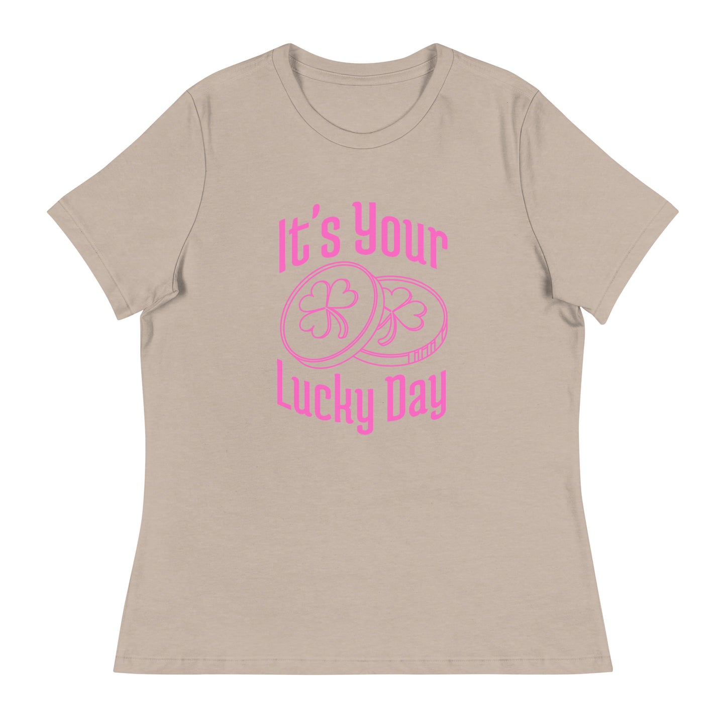 It's your LUCKY DAY Women's Relaxed T-Shirt