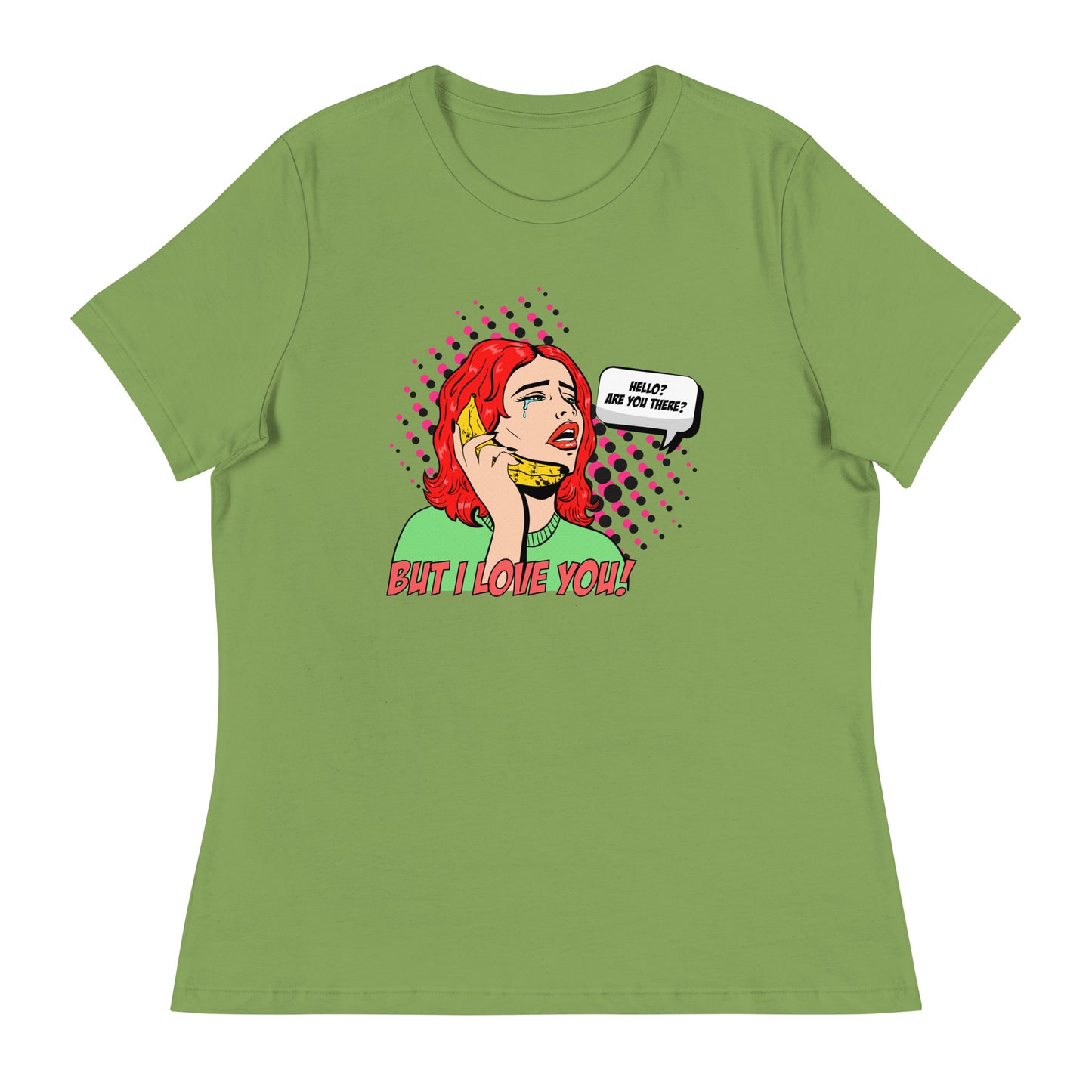 But I love you! pop art Women's Relaxed T-Shirt