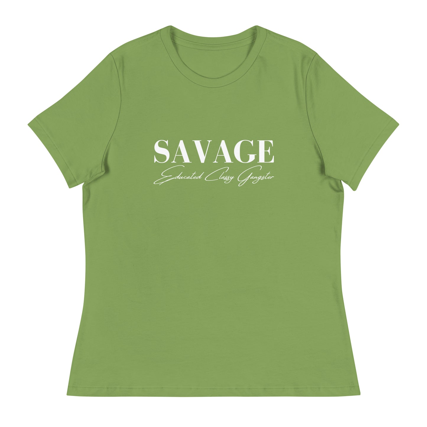Educated. Classy. Gangster. SAVAGE. Women's Relaxed T-Shirt