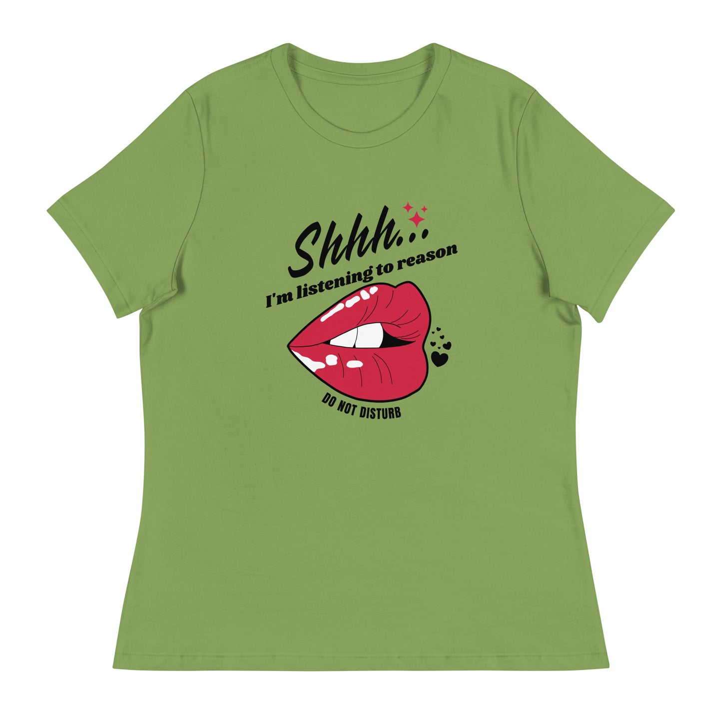 Shhh I'm Listening To Reason luscious lips Women's Relaxed T-Shirt