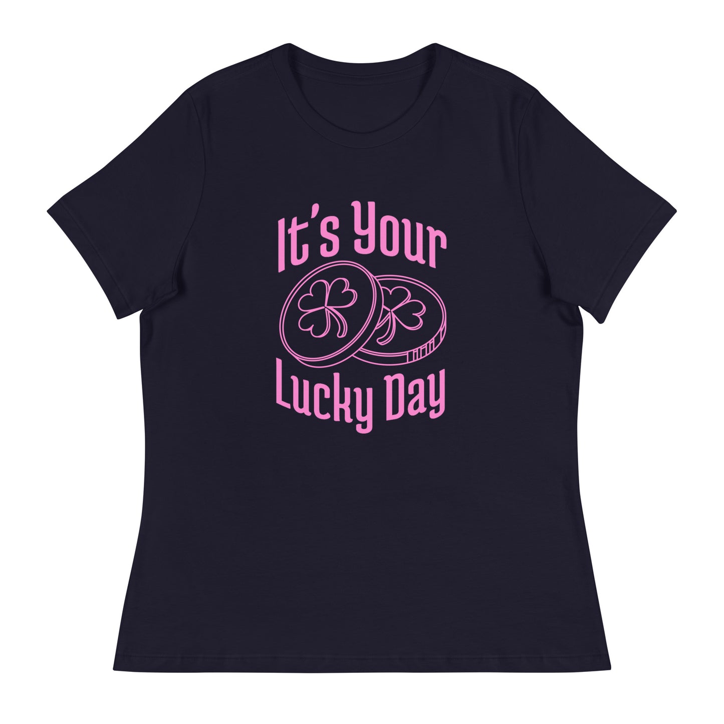It's your LUCKY DAY Women's Relaxed T-Shirt